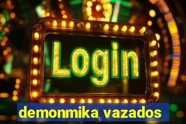 demonmika vazados